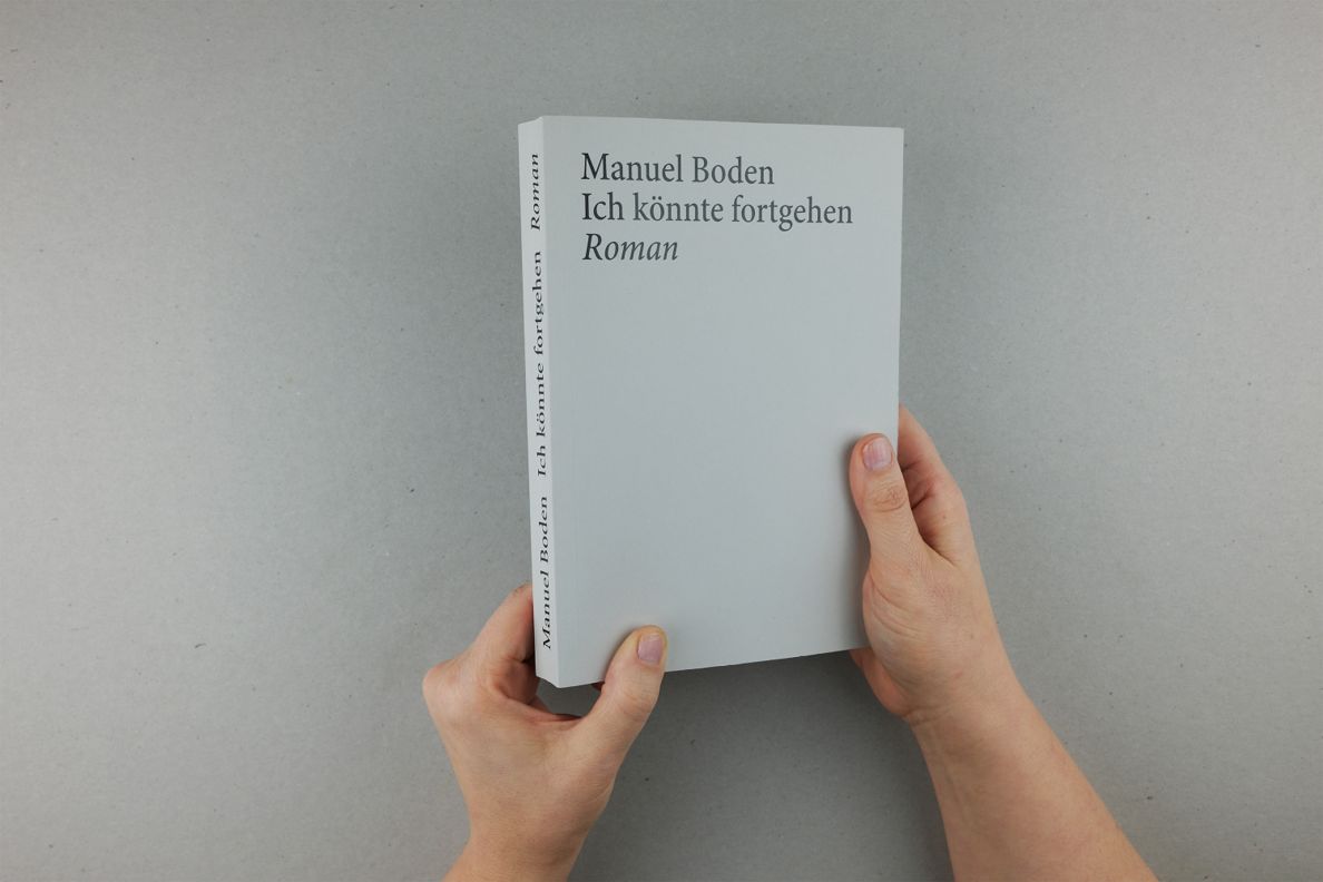 Ich könnte fortgehen – Roman (11 of 13) — Manuel Boden